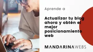 ¡Actualiza tu Blog ahora y Obtén el Mejor Posicionamiento Web!