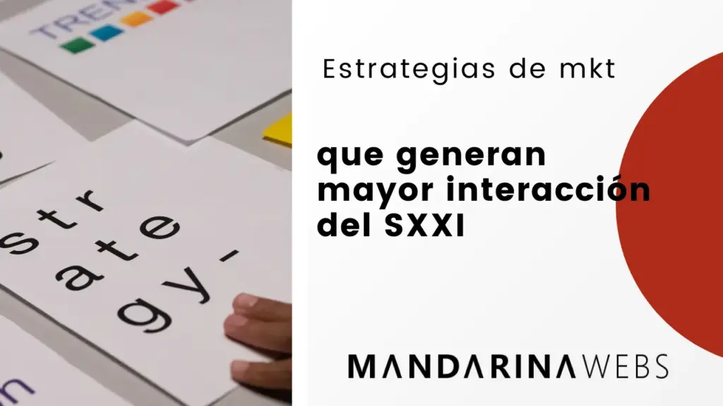 Las estrategias de marketing para generar mayor interacción en el siglo 21