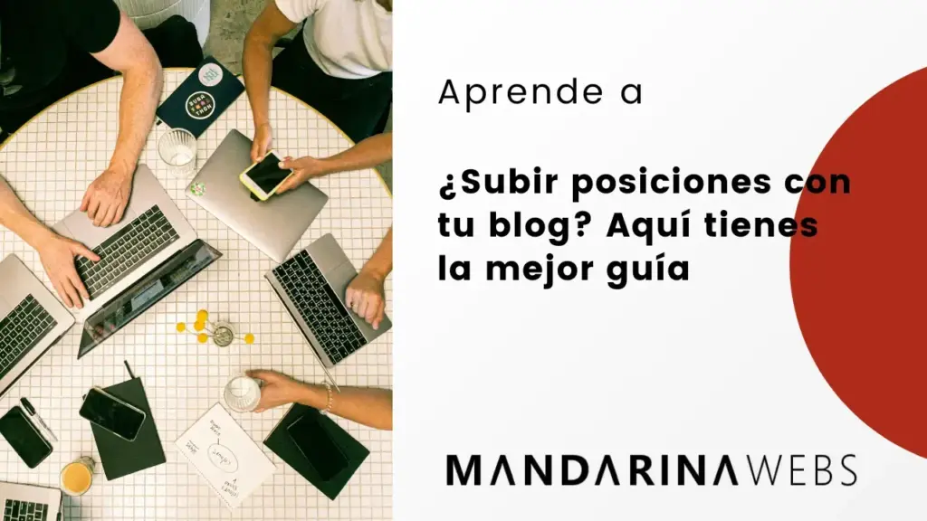 ¿Subir posiciones con tu blog? Aquí tienes la mejor guía
