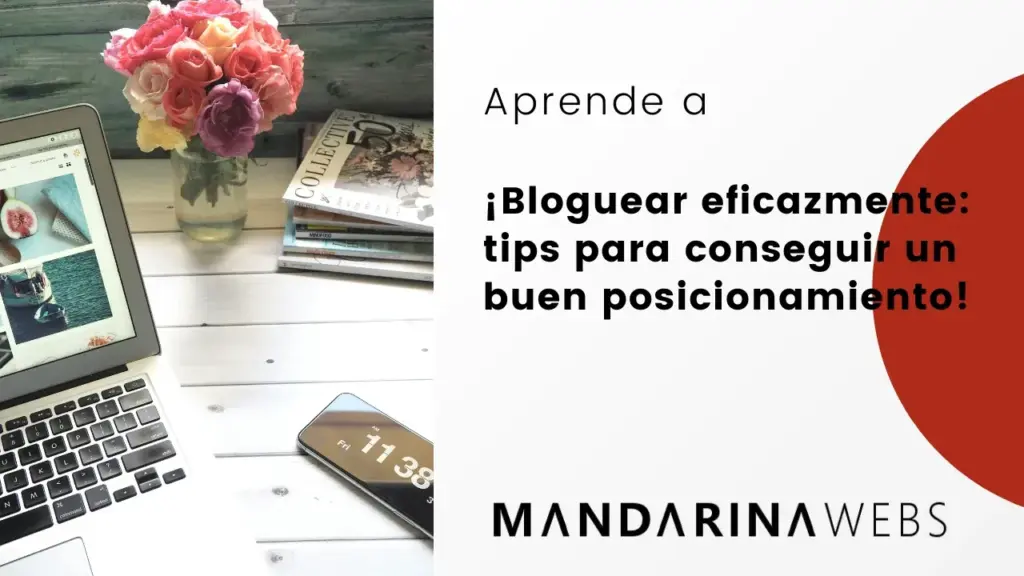 ¡Bloguear eficazmente: tips para conseguir un buen posicionamiento!