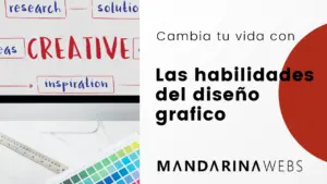 ¡Diseño gráfico: habilidades para cambiar tu vida!