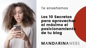 Los 10 Secretos Para Aprovechar al Máximo el Posicionamiento de tu Blog
