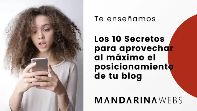 Los 10 Secretos Para Aprovechar al Máximo el Posicionamiento de tu Blog