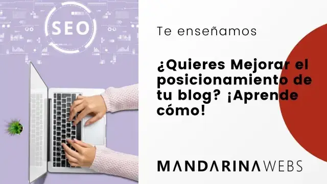 ¿Quieres Mejorar el Posicionamiento de tu Blog? ¡Aprende Cómo!